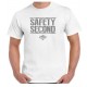 "Safety Second " T-Shirt
