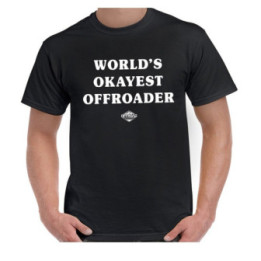 "Worlds okayest Offroader" T-Shirt
